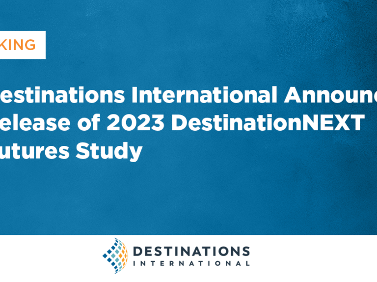 <span>Destinations International Announces Release of 2023 DestinationNEXT Futures Study </span>
